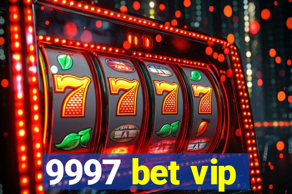 9997 bet vip
